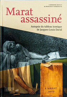 Couverture : « Marat assassiné : autopsie du tableau iconique de Jacques-Louis David »